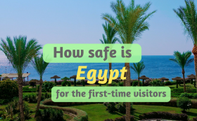 How Safe is Egypt for the First-Time Visitors?