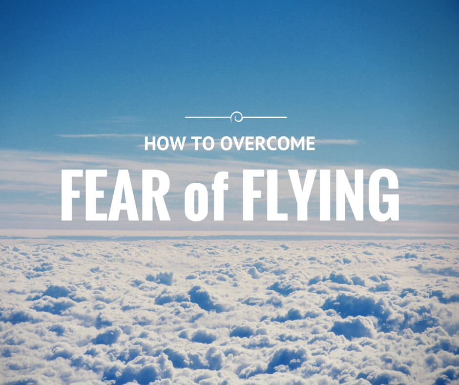 7 Tips For Those Afraid Of Flying Uk