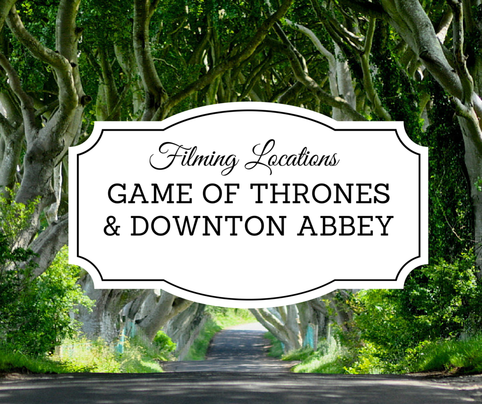 Stunning Game of Thrones and Downton Abbey Filming ...