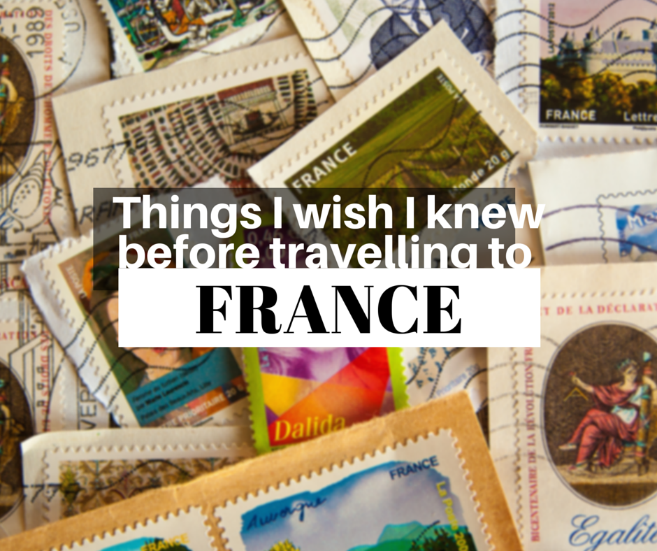 6 Things I Wish I Knew Before Travelling to France Globelink.co.uk