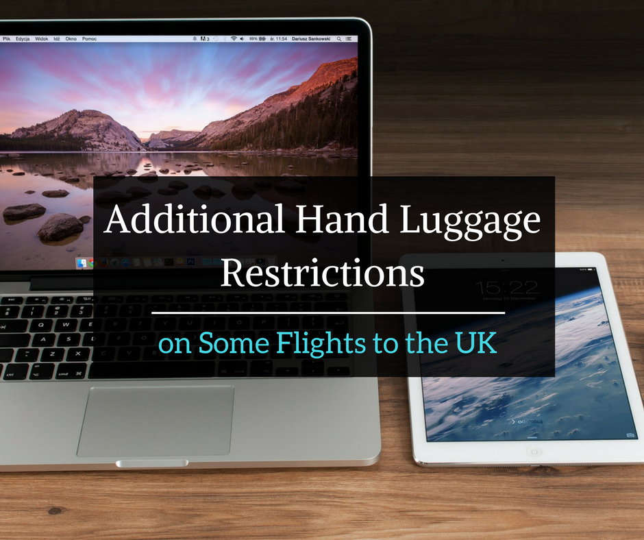 FCO Additional Hand Luggage Restrictions on Some Flights to the UK